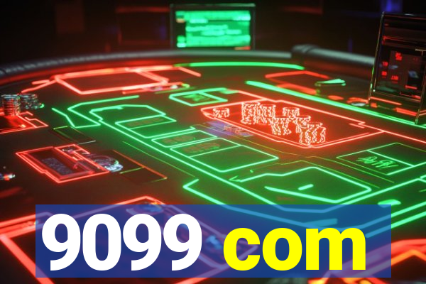 9099 com